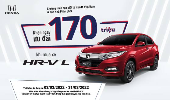 Nhận ngay ưu đãi 170 triệu khi mua xe Honda HR-V phiên bản L trong tháng 3/2022